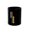 When You’re Sick And Tired of Being Sick And Tired Black Coffee Mug
